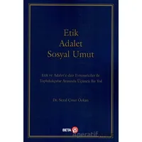 Etik Adalet Sosyal Umut - Sezal Çınar Özkan - Beta Yayınevi