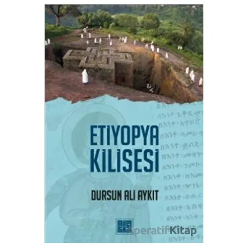 Etiyopya Kilisesi - Dursun Ali Aykıt - MilelNihal