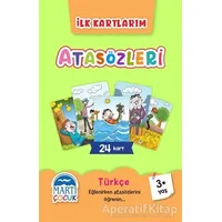 Atasözleri - İlk Kartlarım - Kolektif - Martı Çocuk Yayınları