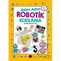 Adım Adım Robotik Kodlama 7+ Yaş - Zeynep Erciyas Toz - Kukla Yayınları