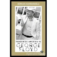 Pandemide Amerika ve George Floyd - Gürkan Kumbaroğlu - Kozmostar Yayınevi