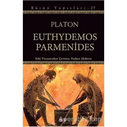 Euthydemos ve Parmenides - Bütün Yapıtları 27 - Platon (Eflatun) - Say Yayınları