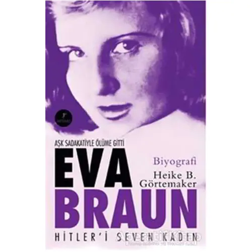 Eva Braun - Heike B. Görtemaker - Artemis Yayınları