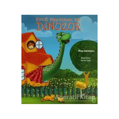 Evcil Hayvanım Bir Dinozor - İlkay Marangoz - Yeşil Dinozor