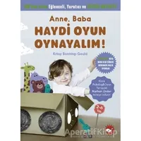 Anne, Baba Haydi Oyun Oynayalım! - Krissy Bonning-Gould - Beyaz Balina Yayınları