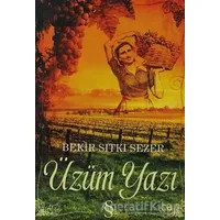 Üzüm Yazı - Bekir Sıtkı Sezer - Everest Yayınları