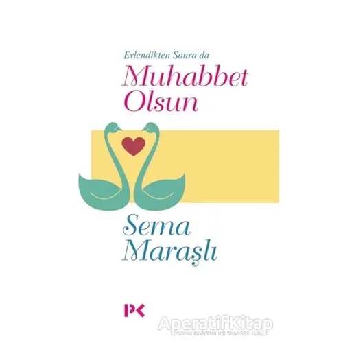 Evlendikten Sonra da Muhabbet Olsun - Sema Maraşlı - Profil