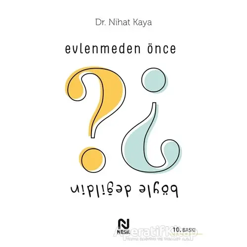 Evlenmeden Önce Böyle Değildin - Nihat Kaya - Nesil Yayınları