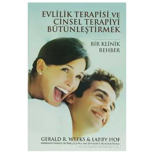 Evlilik Terapisi ve Cinsel Terapiyi Bütünleştirmek - Gerald R. Weeks - Pusula (Kişisel) Yayıncılık