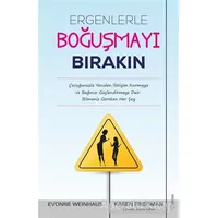 Ergenlerle Boğuşmayı Bırakın - Evonne Weinhaus - Sola Unitas