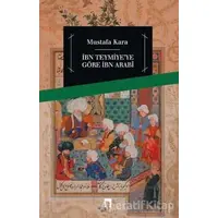 İbni Teymiyeye Göre İbn Arabi - Mustafa Kara - Dergah Yayınları