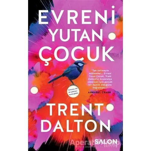 Evreni Yutan Çocuk - Trent Dalton - Salon Yayınları