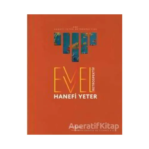 Evvel - Retrospektif - Hanefi Yeter - İş Bankası Kültür Yayınları