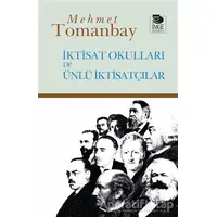 İktisat Okulları ve Ünlü İktisatçılar - Mehmet Tomanbay - İmge Kitabevi Yayınları