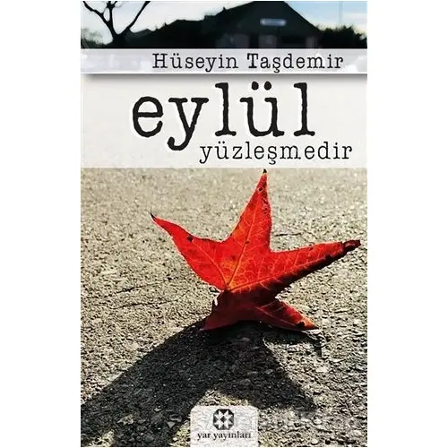 Eylül Yüzleşmedir - Hüseyin Taşdemir - Yar Yayınları