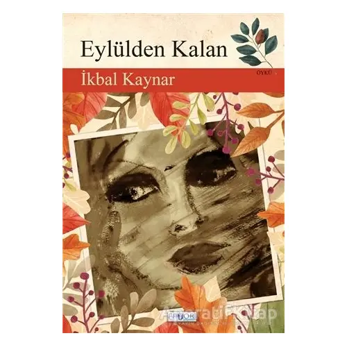 Eylülden Kalan - İkbal Kaynar - Favori Yayınları