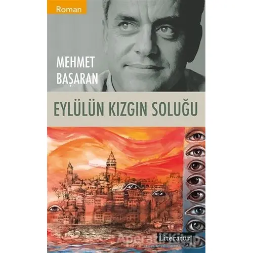 Eylülün Kızgın Soluğu - Mehmet Başaran - Literatür Yayıncılık