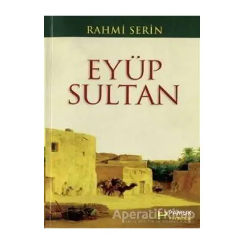 Eyüp Sultan (Evliya-018) - Rahmi Serin - Pamuk Yayıncılık