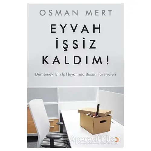 Eyvah İşsiz Kaldım ! - Osman Mert - Cinius Yayınları