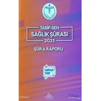 Tabipsen Sağlık Şürası 2023 Şüra Raporu - Kolektif - Cağaloğlu Yayınevi