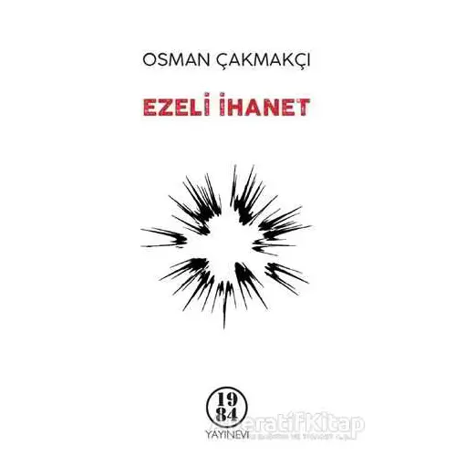 Ezeli İhanet - Osman Çakmakçı - 1984 Yayınevi