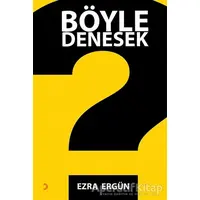 Böyle Denesek - Ezra Ergün - Cinius Yayınları