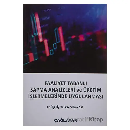 Faaliyet Tabanlı Sapma Analizleri ve Üretim İşletmelerinde Uygulanması