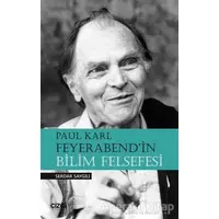 Paul Karl Feyerabendin Bilim Felsefesi - Serdar Saygılı - Çizgi Kitabevi Yayınları