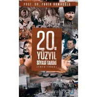 20. Yüzyıl Siyasi Tarihi (1914 - 1995) - Fahir Armaoğlu - Kronik Kitap