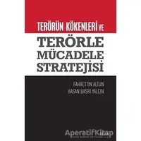 Terörün Kökenleri ve Terörle Mücadele Stratejisi - Fahrettin Altun - Seta Yayınları