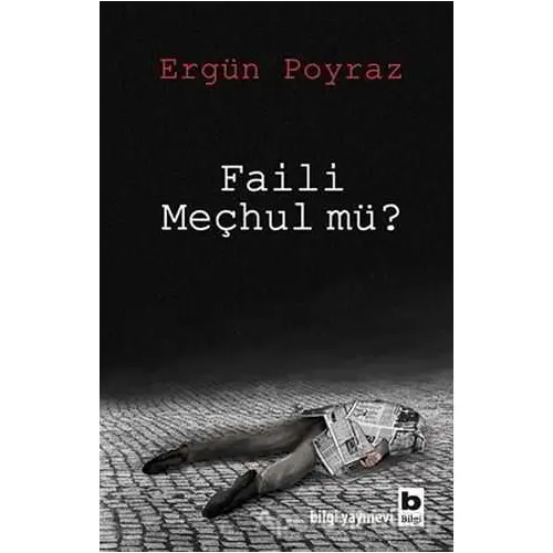 Faili Meçhul mü? - Ergün Poyraz - Bilgi Yayınevi