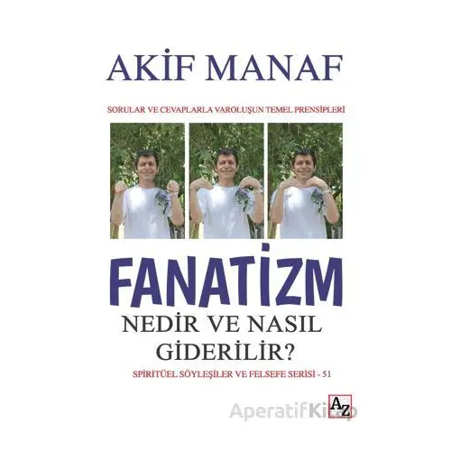 Fanatizm Nedir ve Nasıl Giderilir? - Akif Manaf - Az Kitap