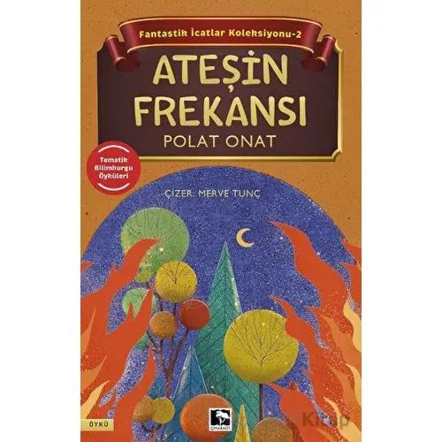 Fantastik İcatlar Koleksiyonu-2 Ateşin Frekansı - Polat Onat - Çınaraltı Yayınları