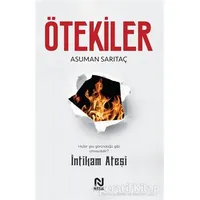 Ötekiler - İntikam Ateşi - Asuman Sarıtaç - Nesil Yayınları