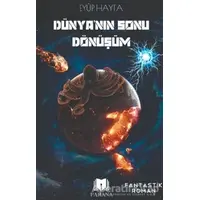 Dünyanın Sonu Dönüşüm - Eyüp Hayta - Parana Yayınları