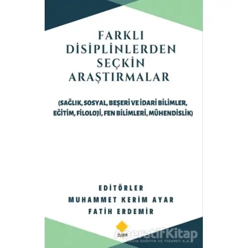 Farklı Disiplinlerden Seçkin Araştırmalar - Kolektif - Duvar Kitabevi