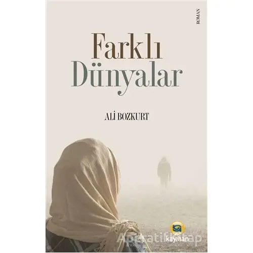 Farklı Dünyalar - Ali Bozkurt - Kayıhan Yayınları