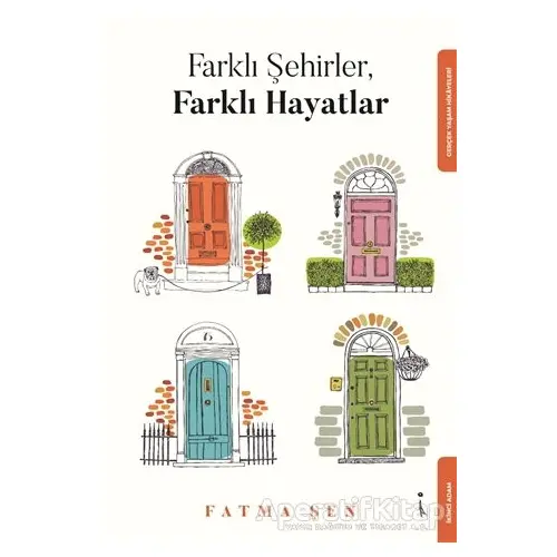 Farklı Şehirler, Farklı Hayatlar - Fatma Şen - İkinci Adam Yayınları