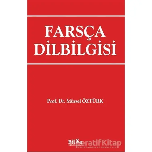 Farsça Dilbilgisi - Mürsel Öztürk - Bilge Kültür Sanat