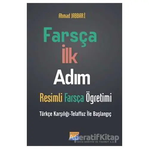 Farsça İlk Adım - Resimli Farsça Öğretimi - Ahmad Jabbari - Siyasal Kitabevi