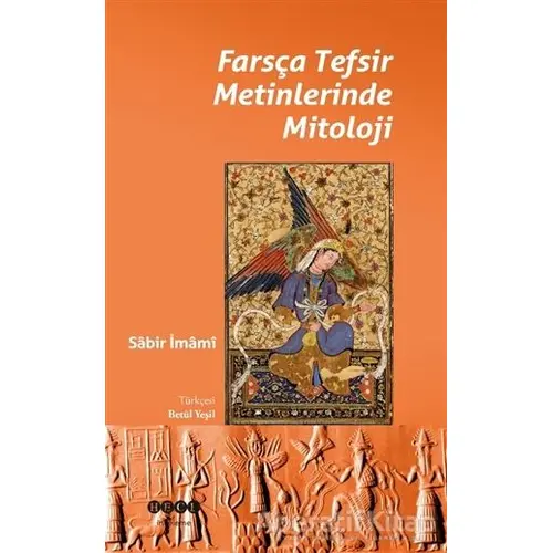 Farsça Tefsir Metinlerinde Mitoloji - Sabir İmami - Hece Yayınları