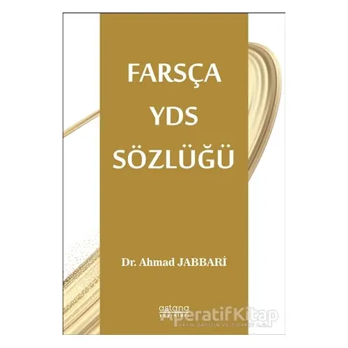 Farsça YDS Sözlüğü - Ahmad Jabbari - Astana Yayınları