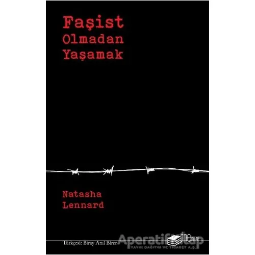 Faşist Olmadan Yaşamak - Natasha Lennard - The Kitap