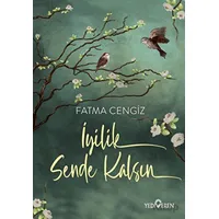 İyilik Sende Kalsın - Fatma Cengiz - Yediveren Yayınları