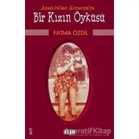 Anadoludan Almanyaya Bir Kızın Öyküsü - Fatma Özdil - Ozan Yayıncılık