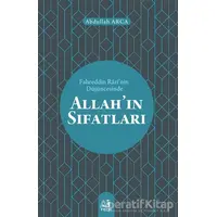 Fahreddin Razi’nin Düşüncesinde Allah’ın Sıfatları - Abdullah Arca - Fecr Yayınları