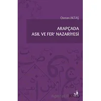 Arapçada Asıl ve Fer Nazariyesi - Osman Aktaş - Fecr Yayınları