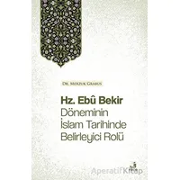 Hz. Ebu Bekir Döneminin İslam Tarihinde Belirleyici Rolü - Merzuk Grabus - Fecr Yayınları