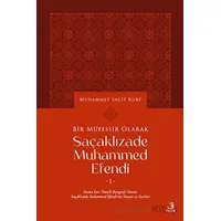 Bir Müfessir Olarak Saçaklızade Muhammed Efendi - Kolektif - Fecr Yayınları