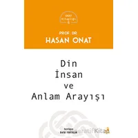 Din, İnsan ve Anlam Arayışı - Hasan Onat - Fecr Yayınları